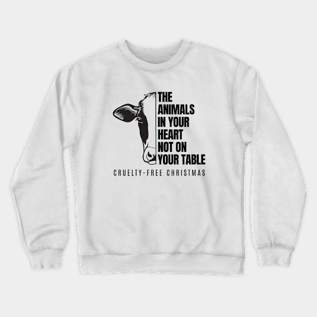 The Animals In Your Heart Not On Your Table Vergan Crewneck Sweatshirt by Tinteart